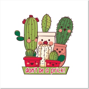 Don't Be A Prick!! 3 Posters and Art